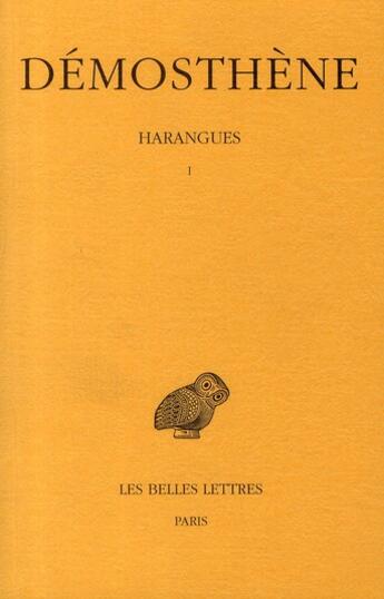 Couverture du livre « Harangues Tome 1 » de Demosthene aux éditions Belles Lettres