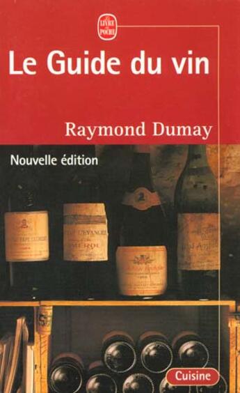 Couverture du livre « Le guide du vin » de Raymond Dumay aux éditions Le Livre De Poche