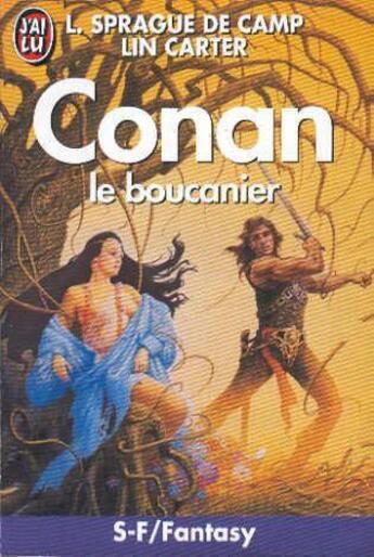 Couverture du livre « Conan le boucanier » de Lin Carter et Lyon Sprague De Camp aux éditions J'ai Lu