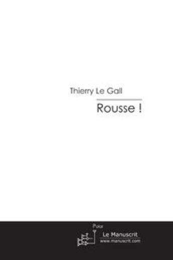 Couverture du livre « Rousse ! » de Le Gall-T aux éditions Le Manuscrit