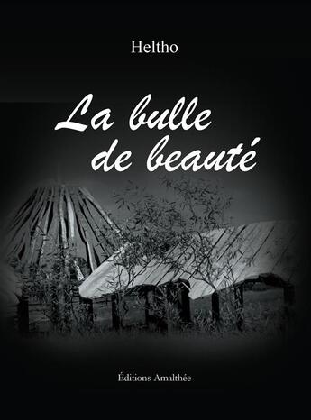 Couverture du livre « La bulle de beauté » de Heltho aux éditions Amalthee