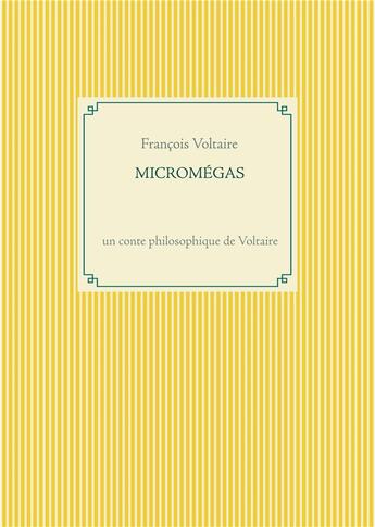 Couverture du livre « Micromégas : un conte philosophique de Voltaire » de Voltaire aux éditions Books On Demand