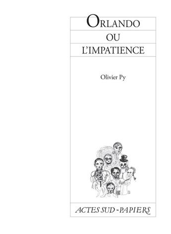 Couverture du livre « Orlando ou l'impatience » de Olivier Py aux éditions Actes Sud-papiers