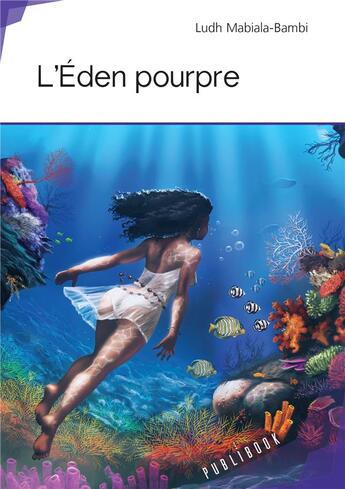 Couverture du livre « L'éden pourpre » de Ludh Mabiala-Bambi aux éditions Publibook