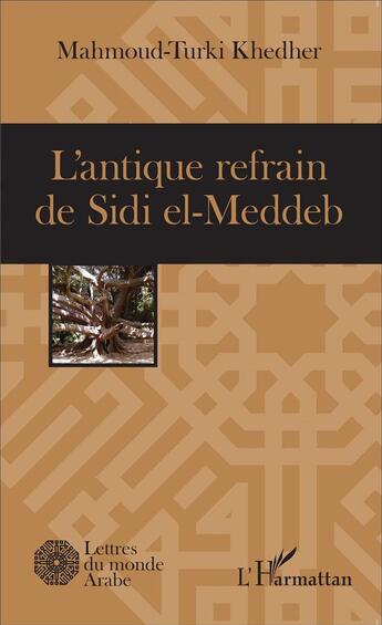 Couverture du livre « L'antique refrain de Sidi el Meddeb » de Mahmoud Turki Kheder aux éditions L'harmattan