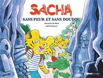 Couverture du livre « Sacha sans peur et sans doudou » de Joelle Passeron et Alexandre De Mote aux éditions Glenat Jeunesse