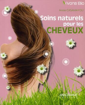 Couverture du livre « Les cheveux au naturel » de Annie Casamayou aux éditions Anagramme