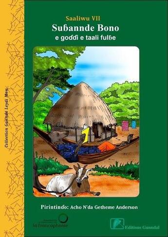 Couverture du livre « Le choix de Bono, l'hyène et autres contes peulhs ou Subannde Bono e goddi e taali fulbe » de Saliou Vii/Anderson aux éditions Ganndal