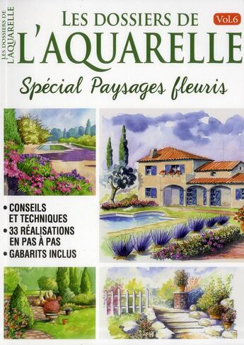 Couverture du livre « Les dossiers de l'aquarelle ; spécial paysages fleuris » de  aux éditions Editions Esi