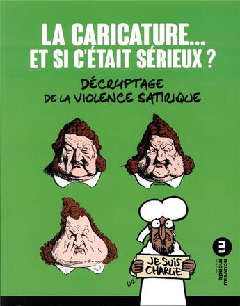 Couverture du livre « La caricature... et si c'était sérieux ? ; décryptage de la violence satirique (2e édition) » de  aux éditions Nouveau Monde