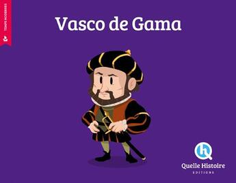 Couverture du livre « Vasco de Gama » de Clementine Baron et Alves Nuno aux éditions Quelle Histoire