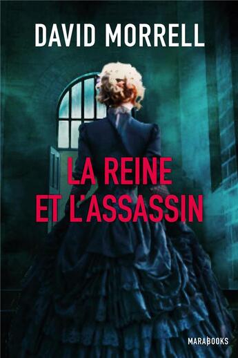 Couverture du livre « La reine et l'assassin » de David Morrell aux éditions Marabout