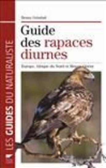 Couverture du livre « Guide des rapaces diurnes » de Benny Gensbol aux éditions Delachaux & Niestle