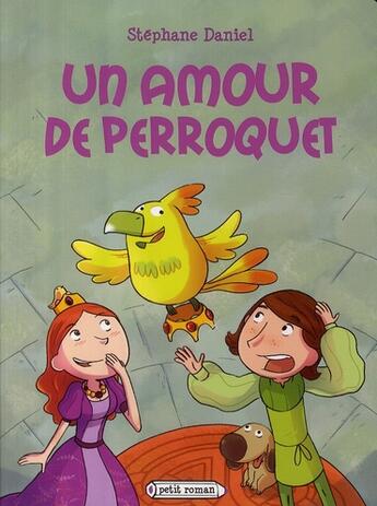 Couverture du livre « Un amour de perroquet » de Daniel-S aux éditions Rageot