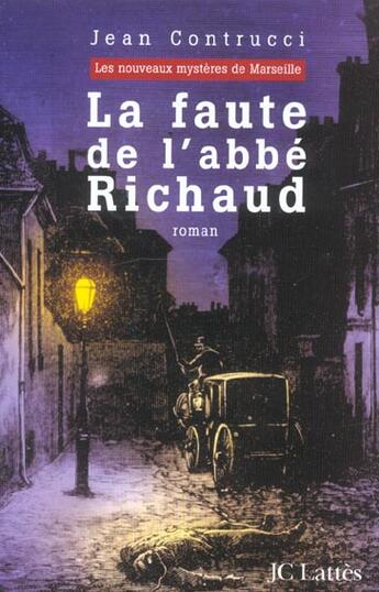 Couverture du livre « La faute de l'abbé Richaud ; les nouveaux mystères de Marseille » de Jean Contrucci aux éditions Lattes