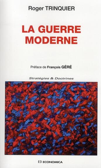 Couverture du livre « La guerre moderne » de Roger Trinquier aux éditions Economica