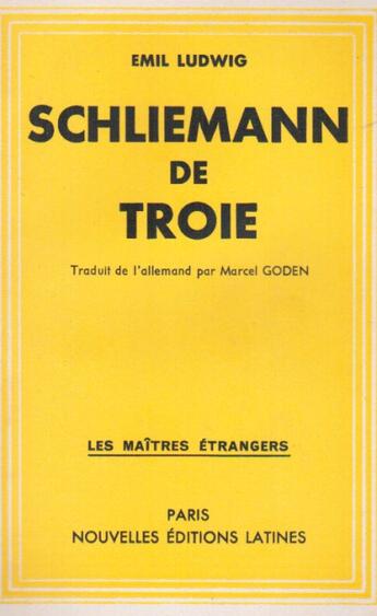 Couverture du livre « Schliemann de Troie » de Emil Ludwig aux éditions Nel