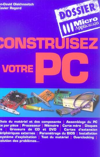 Couverture du livre « Construisez Votre Pc » de Jean-David Olekhnovitch et Xavier Regord aux éditions Micro Application