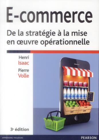 Couverture du livre « E-commerce ; de la stratégie à la mise en oeuvre opérationnelle (3e édition) » de Henri Isaac et Volle/Pierre aux éditions Pearson