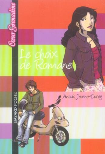 Couverture du livre « Le choix de Romane » de Journo-Durey A aux éditions Bayard Jeunesse