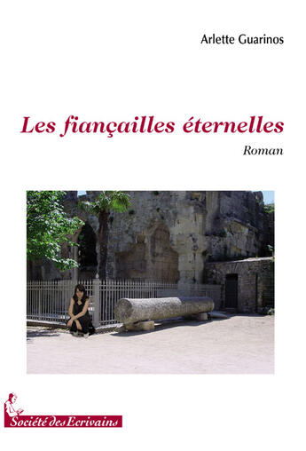 Couverture du livre « Les fiançailles éternelles » de Arlette Guarinos aux éditions Societe Des Ecrivains