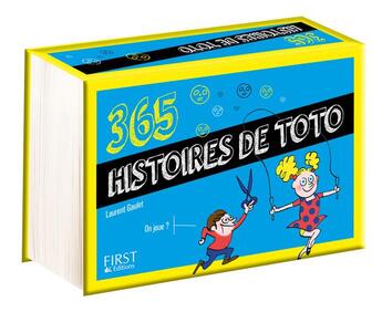 Couverture du livre « 365 histoires de Toto » de Laurent Gaulet et Catherine Meurisse aux éditions First