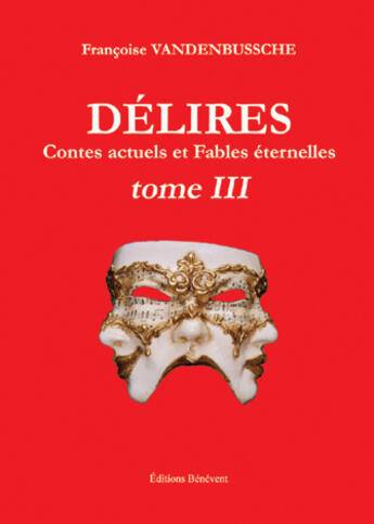 Couverture du livre « Delires Tome 3 » de Vandenbussche aux éditions Benevent