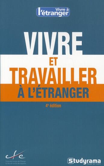 Couverture du livre « Vivre et travailler à l'étranger (4e édition) » de Marion Enguehard aux éditions Studyrama