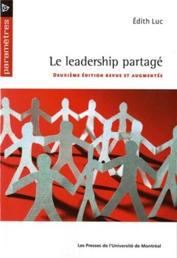 Couverture du livre « Le leadership partage - deuxieme edition revue et augmentee » de Luc Edith aux éditions Pu De Montreal