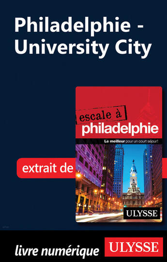 Couverture du livre « Philadelphie - University City » de Marie-Eve Blanchard aux éditions Ulysse