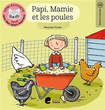 Couverture du livre « Papi, mamie et les poules » de Pottie Marjolein aux éditions Editions Erasme