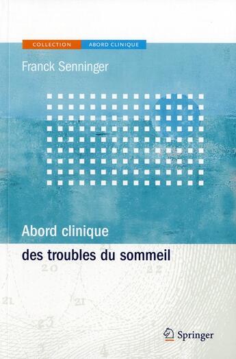 Couverture du livre « Abord clinique des troubles du sommeil » de Franck Senninger aux éditions Springer