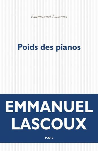 Couverture du livre « Poids des pianos » de Emmanuel Lascoux aux éditions P.o.l