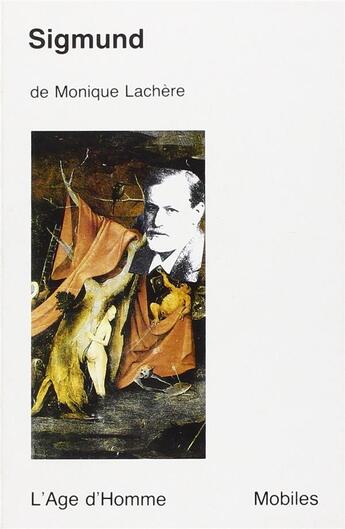 Couverture du livre « Sigmund » de Monique Lachere aux éditions L'age D'homme