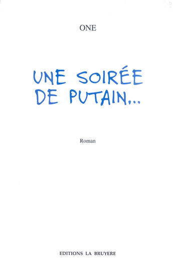 Couverture du livre « UNE SOIREE DE PUTAIN » de One aux éditions La Bruyere