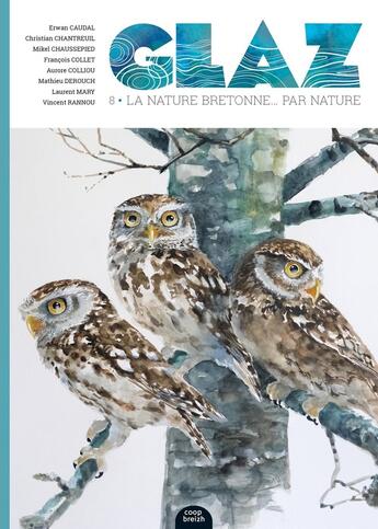 Couverture du livre « Glaz, la nature bretonne... par nature n.8 » de Francois Collet et . Collectif et Erwan Caudal et Christian Chantreuil et Mikel Chaussepied et Aurore Colliou aux éditions Coop Breizh