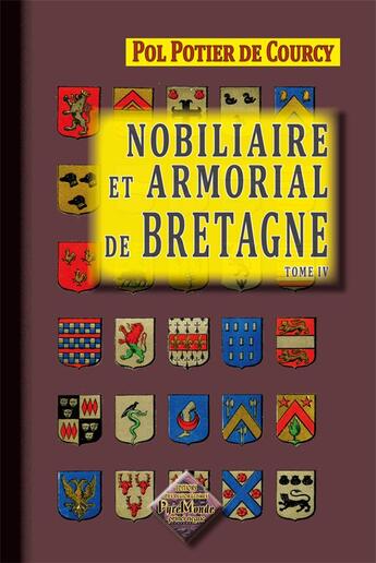 Couverture du livre « Nobiliaire et armorial de Bretagne t..4 » de Pol Potier De Courcy aux éditions Editions Des Regionalismes