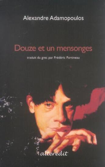 Couverture du livre « Douze et un mensonge » de Alexand Adamopoulos aux éditions Alteredit