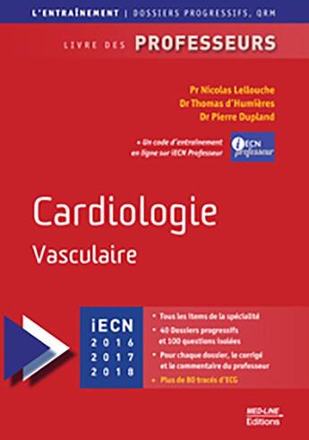 Couverture du livre « Entraînement cardiologie vasculaire » de Nicolas Lellouche et Thomas D' Humieres et Pierre Dupland aux éditions Med-line