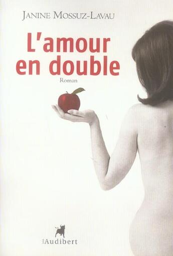 Couverture du livre « Amour En Double (L') » de Janine Mossuz-Lavau aux éditions Audibert Louis