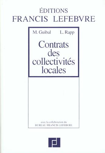 Couverture du livre « Contrats des collectivites locales » de Michel Guibal aux éditions Lefebvre