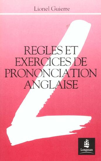 Couverture du livre « Regles Et Exercices De Prononciation Anglaise » de Lionel Guierre aux éditions Longman