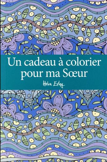 Couverture du livre « Un livre à colorier pour ma soeur » de Helen Exley aux éditions Exley