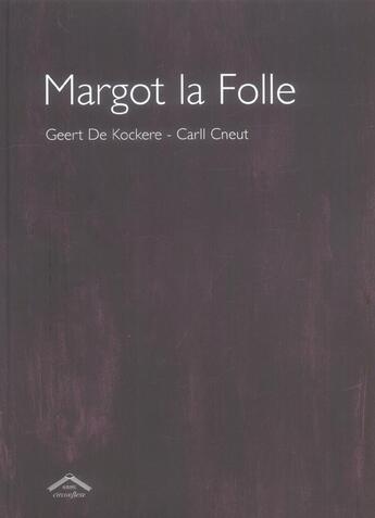 Couverture du livre « Margot la folle » de Carll Cneut et De Kockere Geert aux éditions Circonflexe