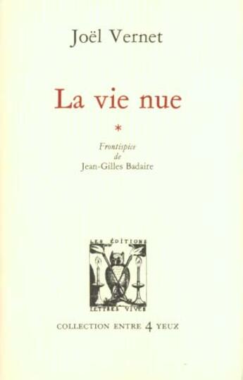 Couverture du livre « La vie nue » de Joel Vernet aux éditions Lettres Vives