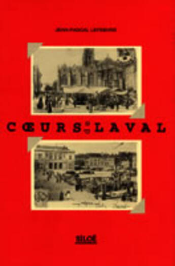 Couverture du livre « Coeurs de laval » de Jean-Pascal Lefebvre aux éditions Siloe