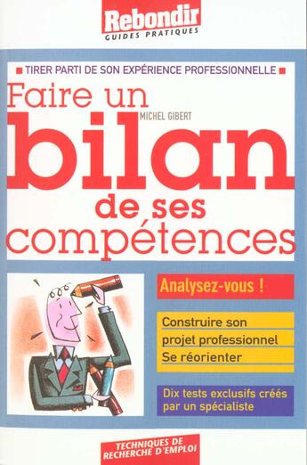 Couverture du livre « Faire Soi-Meme Un Bilan De Ses Competences » de M Gibert aux éditions Rebondir