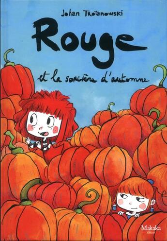 Couverture du livre « Rouge t.5 ; et la sorcière d'automne » de Johan Troianowski aux éditions Makaka