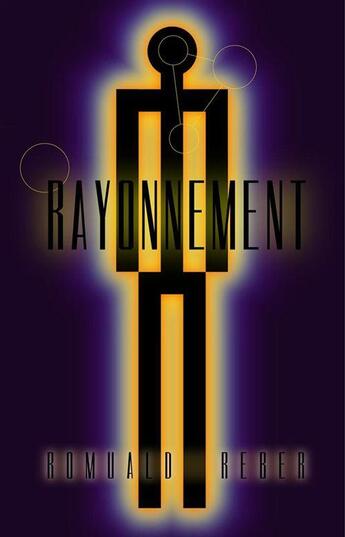 Couverture du livre « Rayonnement » de Romuald Reber aux éditions Editions Rodarima