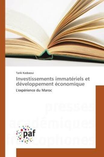 Couverture du livre « Investissements immateriels et developpement economique - l'experience du maroc » de Kasbaoui Tarik aux éditions Editions Universitaires Europeennes